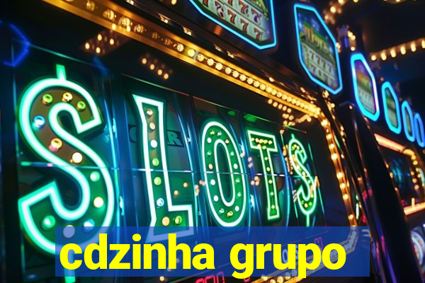 cdzinha grupo